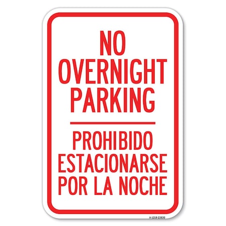Signmission No Overnight Parking-Prohibido Estacio Heavy-Gauge Aluminum Sign, 12" x 18", A-1218-23830 A-1218-23830